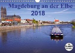 Magdeburg an der Elbe 2018 (Wandkalender 2018 DIN A4 quer) Dieser erfolgreiche Kalender wurde dieses Jahr mit gleichen Bildern und aktualisiertem Kalendarium wiederveröffentlicht