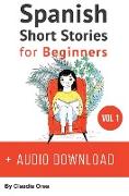 Spanish: Short Stories for Beginners + Audio Download: Improve your reading and listening skills in Spanish