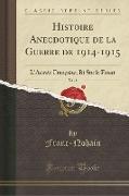 Histoire Anecdotique de la Guerre de 1914-1915, Vol. 8