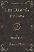 Les Damnés de Java, Vol. 2 (Classic Reprint)