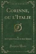 Corinne, ou l'Italie, Vol. 2 (Classic Reprint)