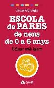 Escola de pares de nens de 0 a 6 anys : educar amb talent