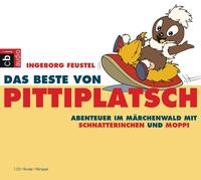 Das Beste von Pittiplatsch - Abenteuer im Märchenwald mit Schnatterinchen und Moppi