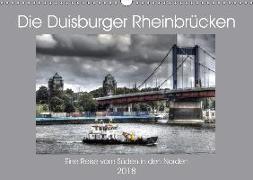 Die Duisburger Rheinbrücken (Wandkalender 2018 DIN A3 quer) Dieser erfolgreiche Kalender wurde dieses Jahr mit gleichen Bildern und aktualisiertem Kalendarium wiederveröffentlicht