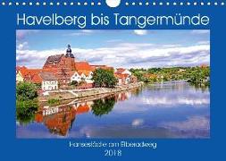 Havelberg bis Tangermünde (Wandkalender 2018 DIN A4 quer) Dieser erfolgreiche Kalender wurde dieses Jahr mit gleichen Bildern und aktualisiertem Kalendarium wiederveröffentlicht