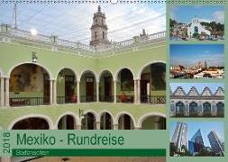 Mexiko - Rundreise (Wandkalender 2018 DIN A2 quer) Dieser erfolgreiche Kalender wurde dieses Jahr mit gleichen Bildern und aktualisiertem Kalendarium wiederveröffentlicht