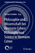 Philosophie und Wissenschaft bei Hermann Cohen/Philosophy and Science in Hermann Cohen