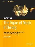 The Topos of Music I: Theory