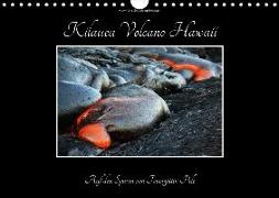 Kilauea Volcano Hawaii - Auf den Spuren von Feuergöttin Pele (Wandkalender 2018 DIN A4 quer) Dieser erfolgreiche Kalender wurde dieses Jahr mit gleichen Bildern und aktualisiertem Kalendarium wiederveröffentlicht