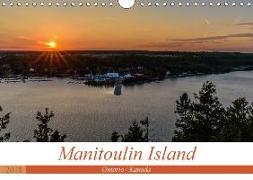 Manitoulin Island - Ontario / Kanada (Wandkalender 2018 DIN A4 quer) Dieser erfolgreiche Kalender wurde dieses Jahr mit gleichen Bildern und aktualisiertem Kalendarium wiederveröffentlicht