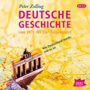 Deutsche Geschichte. Von 1871 bis zur Gegenwart. 10 CDs