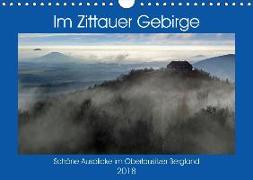 Das Zittauer Gebirge - (Wandkalender 2018 DIN A4 quer) Dieser erfolgreiche Kalender wurde dieses Jahr mit gleichen Bildern und aktualisiertem Kalendarium wiederveröffentlicht