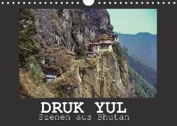 Druk Yul - Szenen aus Bhutan (Wandkalender 2018 DIN A4 quer) Dieser erfolgreiche Kalender wurde dieses Jahr mit gleichen Bildern und aktualisiertem Kalendarium wiederveröffentlicht