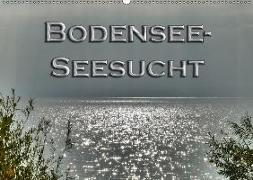 Bodensee - Seesucht (Wandkalender 2018 DIN A2 quer) Dieser erfolgreiche Kalender wurde dieses Jahr mit gleichen Bildern und aktualisiertem Kalendarium wiederveröffentlicht