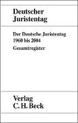 Der Deutsche Juristentag 1960 bis 2004