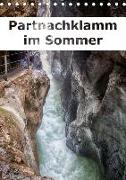 Partnachklamm im Sommer (Tischkalender 2018 DIN A5 hoch) Dieser erfolgreiche Kalender wurde dieses Jahr mit gleichen Bildern und aktualisiertem Kalendarium wiederveröffentlicht