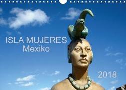 Isla Mujeres Mexiko (Wandkalender 2018 DIN A4 quer) Dieser erfolgreiche Kalender wurde dieses Jahr mit gleichen Bildern und aktualisiertem Kalendarium wiederveröffentlicht