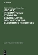 ISBD (ER) : International Standard Bibliographic Description for Electronic Resources