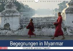 Begegnungen in Myanmar (Wandkalender 2018 DIN A4 quer) Dieser erfolgreiche Kalender wurde dieses Jahr mit gleichen Bildern und aktualisiertem Kalendarium wiederveröffentlicht