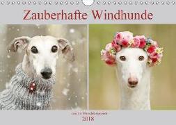 Zauberhafte Windhunde (Wandkalender 2018 DIN A4 quer) Dieser erfolgreiche Kalender wurde dieses Jahr mit gleichen Bildern und aktualisiertem Kalendarium wiederveröffentlicht