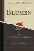 Blumen (Classic Reprint)