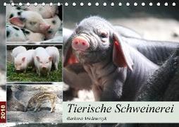 Tierische Schweinerei (Tischkalender 2018 DIN A5 quer) Dieser erfolgreiche Kalender wurde dieses Jahr mit gleichen Bildern und aktualisiertem Kalendarium wiederveröffentlicht