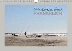 Urlaubsreise durch Frankreich (Wandkalender 2018 DIN A4 quer) Dieser erfolgreiche Kalender wurde dieses Jahr mit gleichen Bildern und aktualisiertem Kalendarium wiederveröffentlicht