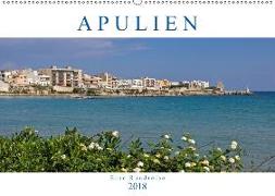 Apulien - Eine Rundreise (Wandkalender 2018 DIN A2 quer) Dieser erfolgreiche Kalender wurde dieses Jahr mit gleichen Bildern und aktualisiertem Kalendarium wiederveröffentlicht