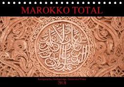 Marokko total (Tischkalender 2018 DIN A5 quer) Dieser erfolgreiche Kalender wurde dieses Jahr mit gleichen Bildern und aktualisiertem Kalendarium wiederveröffentlicht