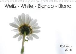 Weiß - White - Bianco - Blanc (Wandkalender 2018 DIN A3 quer) Dieser erfolgreiche Kalender wurde dieses Jahr mit gleichen Bildern und aktualisiertem Kalendarium wiederveröffentlicht
