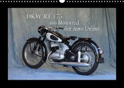 DKW RT 175 - Ein Motorrad der Auto Union (Wandkalender 2018 DIN A3 quer) Dieser erfolgreiche Kalender wurde dieses Jahr mit gleichen Bildern und aktualisiertem Kalendarium wiederveröffentlicht
