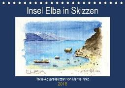 Insel Elba in Skizzen (Tischkalender 2018 DIN A5 quer) Dieser erfolgreiche Kalender wurde dieses Jahr mit gleichen Bildern und aktualisiertem Kalendarium wiederveröffentlicht