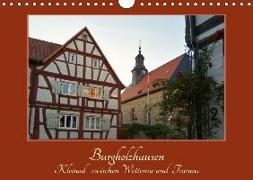 Burgholzhausen: Kleinod zwischen Wetterau und Taunus (Wandkalender 2018 DIN A4 quer) Dieser erfolgreiche Kalender wurde dieses Jahr mit gleichen Bildern und aktualisiertem Kalendarium wiederveröffentlicht