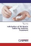 Fabrication of SR Matrix Tablet for Arthritis Treatment