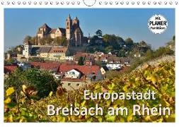 Europastadt Breisach am Rhein (Wandkalender 2018 DIN A4 quer) Dieser erfolgreiche Kalender wurde dieses Jahr mit gleichen Bildern und aktualisiertem Kalendarium wiederveröffentlicht