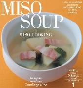 Miso Soup &#65286, Miso Cooking: How to use Miso: Japanese fermented food for daily cooking