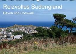 Reizvolles Südengland Devon und Cornwall (Wandkalender 2018 DIN A2 quer) Dieser erfolgreiche Kalender wurde dieses Jahr mit gleichen Bildern und aktualisiertem Kalendarium wiederveröffentlicht