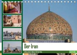 Der Iran - Zauber des Orients (Tischkalender 2018 DIN A5 quer) Dieser erfolgreiche Kalender wurde dieses Jahr mit gleichen Bildern und aktualisiertem Kalendarium wiederveröffentlicht