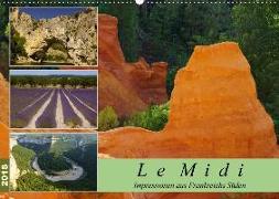 Le Midi - Impressionen aus Frankreichs Süden (Wandkalender 2018 DIN A2 quer) Dieser erfolgreiche Kalender wurde dieses Jahr mit gleichen Bildern und aktualisiertem Kalendarium wiederveröffentlicht
