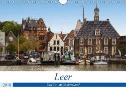 Leer - Das Tor zu Ostfriesland (Wandkalender 2018 DIN A4 quer) Dieser erfolgreiche Kalender wurde dieses Jahr mit gleichen Bildern und aktualisiertem Kalendarium wiederveröffentlicht
