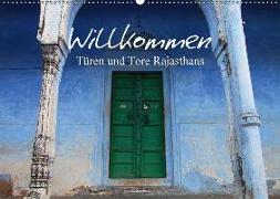 Willkommen - Türen und Tore Rajasthans (Wandkalender 2018 DIN A2 quer) Dieser erfolgreiche Kalender wurde dieses Jahr mit gleichen Bildern und aktualisiertem Kalendarium wiederveröffentlicht