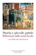 Storia e piccole patrie. Riflessioni sulla storia locale