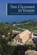 San Giovanni in Venere. Storia, arte e archeologia di un'abbazia benedettina adriatica