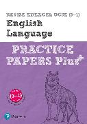 Pearson REVISE Edexcel GCSE English Language Practice Papers Plus - 2023 and 2024 exams