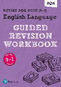 Pearson REVISE AQA GCSE English Language Guided Revision Workbook - 2023 and 2024 exams