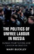 The Politics of Unfree Labour in Russia