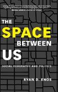 The Space Between Us. Vol. 1