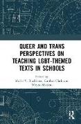 Queer and trans perspectives on teaching LGBT-themed texts in schools