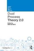 Dual Process Theory 2.0