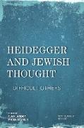 Heidegger and Jewish Thought